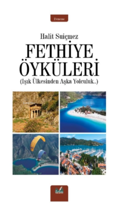 Fethiye Öyküleri - Halit Suiçmez | Yeni ve İkinci El Ucuz Kitabın Adre