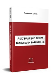 FIDIC Sözleşmelerinde Gecikmeden Sorumluluk