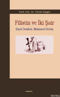 Filistin ve İki Şair; Emel Dunkul, Mahmud Derviş