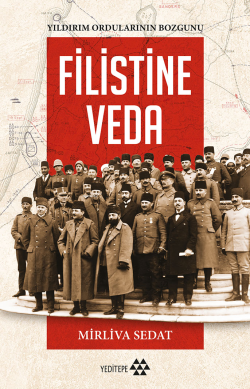 Filistin'e Veda; Yıldırım Ordularının Bozgunu