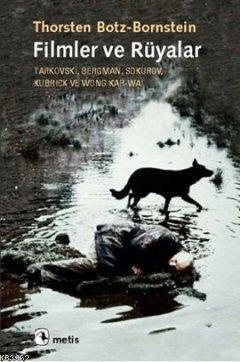 Filmler ve Rüyalar; Tarkovski, Bergman, Sokurov, Kubrick ve Wong Kar-wai