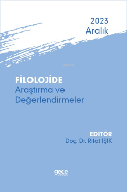 Filolojide Araştırma ve Değerlendirmeler - Aralık 2023