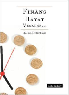 Finans, Hayat, Vesaire