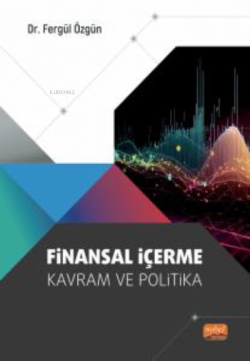 Finansal İçerme ;Kavram ve Politika - Fergül Özgün | Yeni ve İkinci El