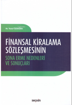 Finansal Kiralama Sözleşmesinin Sona Erme Nedenleri ve Sonuçları