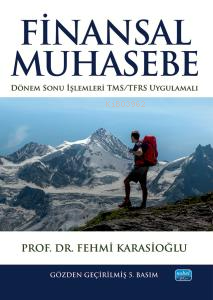 Finansal Muhasebe; Dönem Sonu İşlemleri- TMS/TFRS Uygulamalı