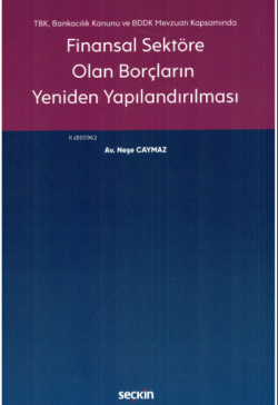 Finansal Sektöre Olan Borçların Yeniden Yapılandırılması