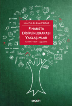 Finansta Disiplinlerarası Yaklaşımlar;Kavram – Teori – Uygulama