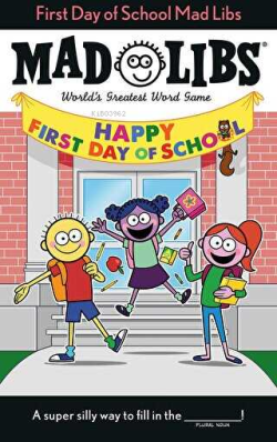 First Day of School Mad Libs : World's Greatest Word Game - Kim Ostrow