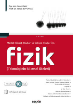 Fizik;Meslek YüksekOkulları ve Yüksekokullar İçin (Teknolojinin Bilimsel İlkeleri)