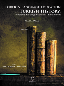 Foreign Language Education in Turkish History, Problems and Suggestions for Improvement