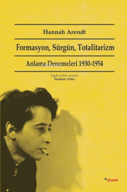 Formasyon, Sürgün, Totalitarizm; Anlama Denemeleri 1930-1954