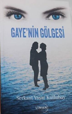 Gaye`nin Gölgesi