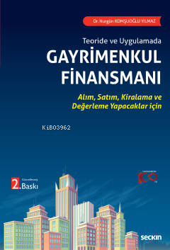 Gayrimenkul Finansmanı;Alım, Satım, Kiralama ve Değerleme Yapacaklar için