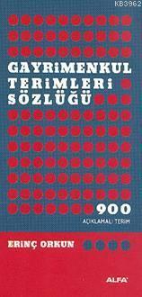 Gayrimenkul Terimleri Sözlüğü; 900 Açıklamalı Terim