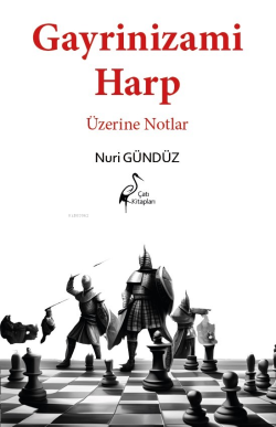 Gayrinizami Harp Üzerine Notlar