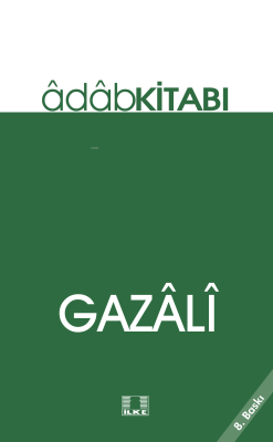 Gazâlî;Âdâp Kitabı