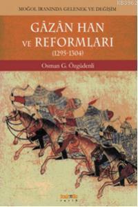 Gazan Han ve Reformları (1295-1304); "Moğol İranında Gelenek ve Değişim"