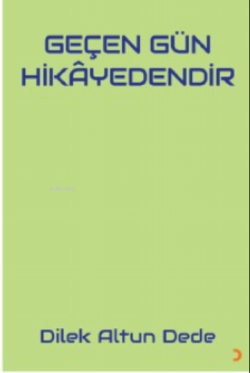 Geçen Gün Hikayedendir