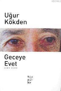 Geceye Evet - Uğur Kökden | Yeni ve İkinci El Ucuz Kitabın Adresi