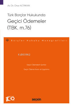 Geçici Ödemeler (TBK. m.76);Borçlar Hukuku Monografileri