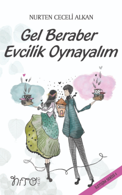 Gel Beraber Evcilik Oynayalım