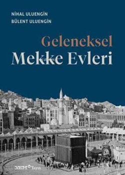 Geleneksel Mekke Evleri - Nihal Uluengin | Yeni ve İkinci El Ucuz Kita