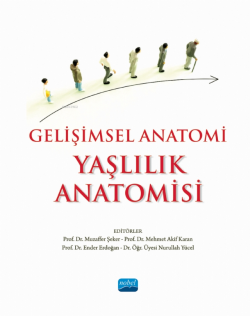 Gelişimsel Anatomi - Yaşlılık Anatomisi - Muzaffer Şeker | Yeni ve İki