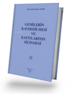 Gemilerin Kaydedilmesi ve Kayıtlarının Silinmesi