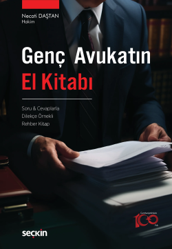 Genç Avukatın El Kitabı;Soru & Cevaplarla – Dilekçe Örnekli – Rehber Kitap