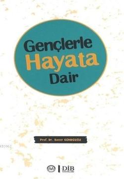 Gençlerle Hayata Dair