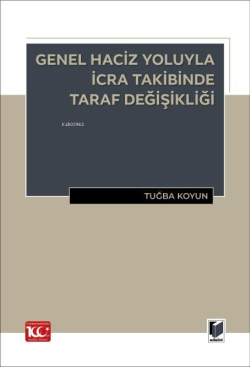 Genel Haciz Yoluyla İcra Takibinde Taraf Değişikliği