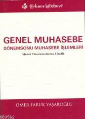 Genel Muhasebe; Dönemsonu Muhasebe İşlemleri