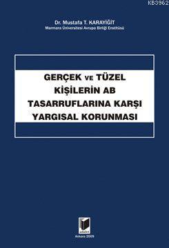 Gerçek ve Tüzel Kişilerin AB Tasarruflarına Karşı Yargısal Korunması