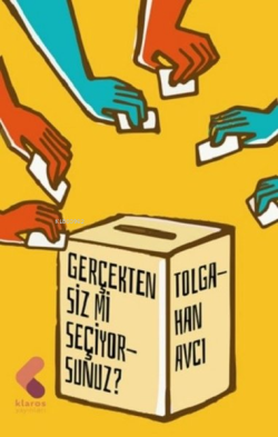 Gerçekten Siz mi Seçiyorsunuz?