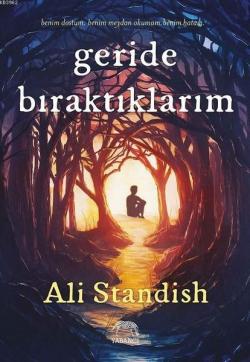 Geride Bırkatıklarım - Ali Standish | Yeni ve İkinci El Ucuz Kitabın A