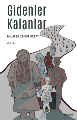 Gidenler Kalanlar - Nilüfer Çeken Özbay | Yeni ve İkinci El Ucuz Kitab