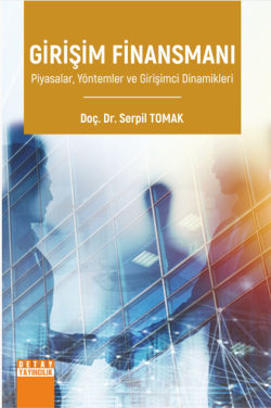 Girişim Finansmanı ;Piyasalar, Yöntemler ve Girişimci Dinamikleri