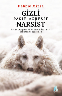 Gizli Pasif-Agresif Narsist - Debbie Mirza | Yeni ve İkinci El Ucuz Ki