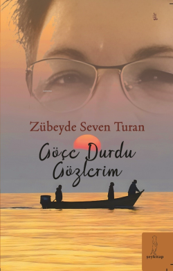 Göçe Durdu Gözlerim - Zübeyde Seven Turan | Yeni ve İkinci El Ucuz Kit