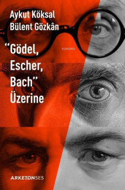 "Gödel, Escher, Bach" Üzerine