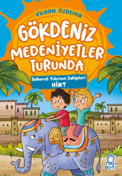 Gökdeniz Medeniyetler Turunda;Baharat Yolu'nun Sahipleri Hint - Vildan