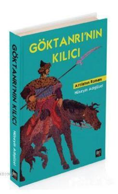 Göktanrı'nın Kılıcı; Atilla'nın Romanı