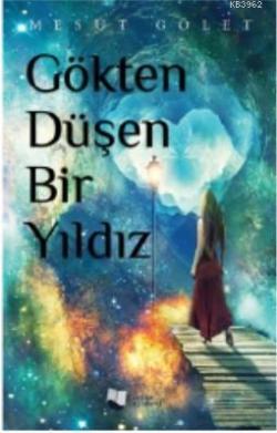 Gökten Düşen Bir Yıldız - Mesut Gölet | Yeni ve İkinci El Ucuz Kitabın