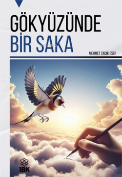 Gökyüzünde Bir Saka - Mehmet Sadık | Yeni ve İkinci El Ucuz Kitabın Ad