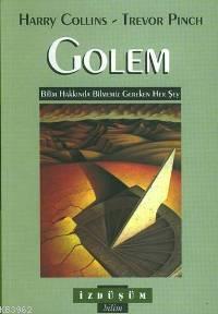 Golem; Bilim Hakkında Bilmemiz Gereken Her Şey