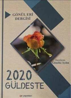 Gönül Eri Dergisi Güldeste Aralık 2020 - Gündüz Aydın | Yeni ve İkinci