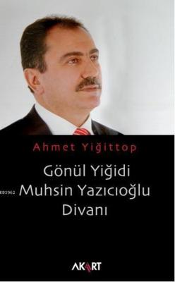 Gönül Yiğidi Muhsin Yazıcıoğlu Divanı