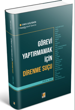 Görevi Yaptırmamak için Direnme Suçu (TCK m. 265)