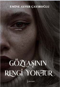 Gözyaşının Rengi Yoktur